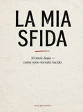 LA MIA SFIDA - 10 mesi dopo